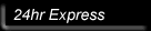 Find out about our 24 Hour Express program